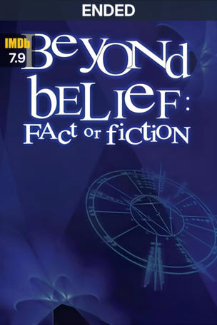 Beyond Belief: Fact or Fiction