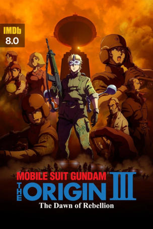 Mobile Suit Gundam: The Origin III - Dawn of Rebellion