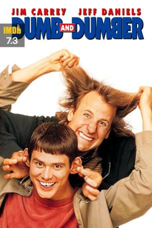 Dumb and Dumber
