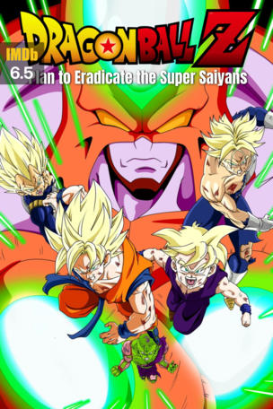 Dragon Ball Z: Plan to Eradicate the Super Saiyans