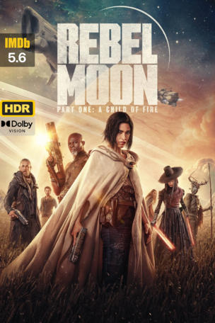 Rebel Moon - Part One: A Child of Fire
